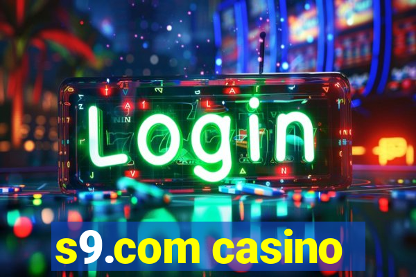 s9.com casino